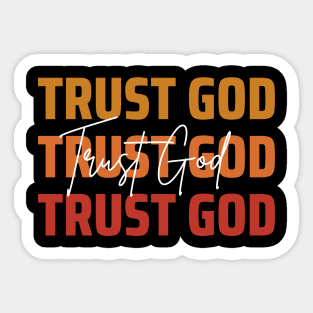 Trust God. Sticker